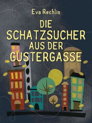 cover image of Die Schatzsucher aus der Gustergasse